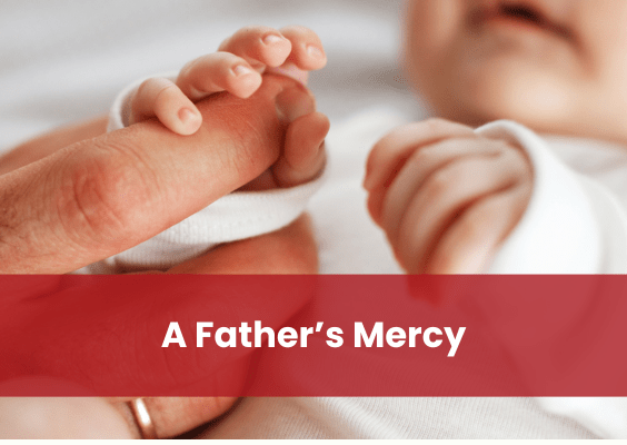 A Father&rsquo;s Mercy