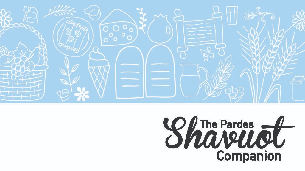 The Pardes Companion to Shavuot